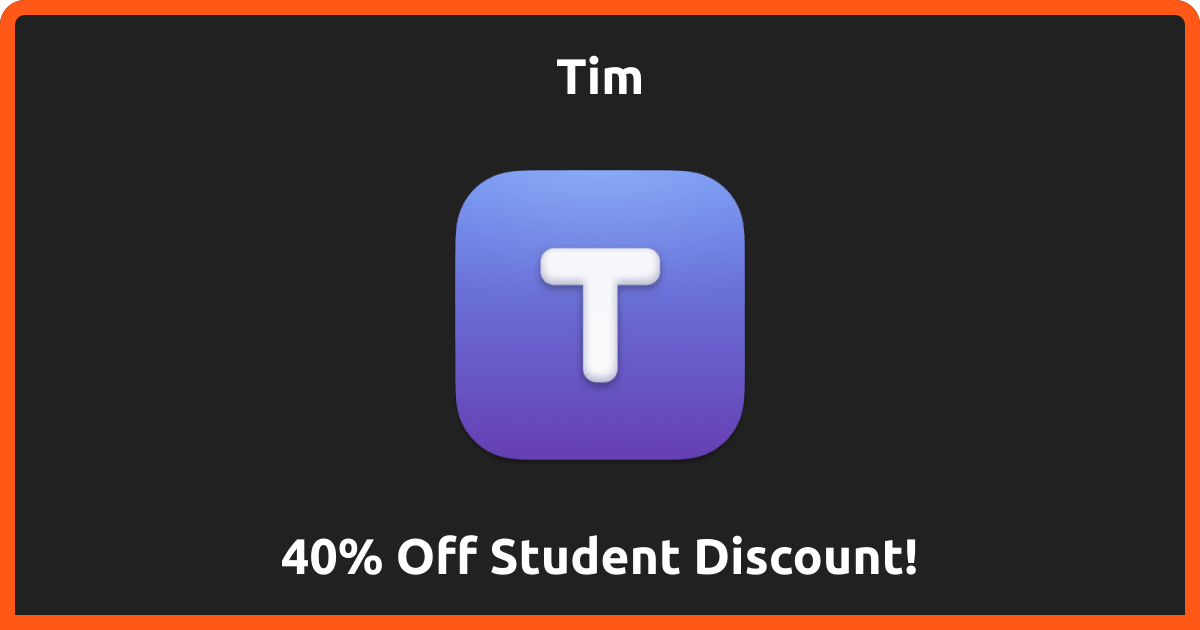 40% Off | Tim Student Discount | June 2026