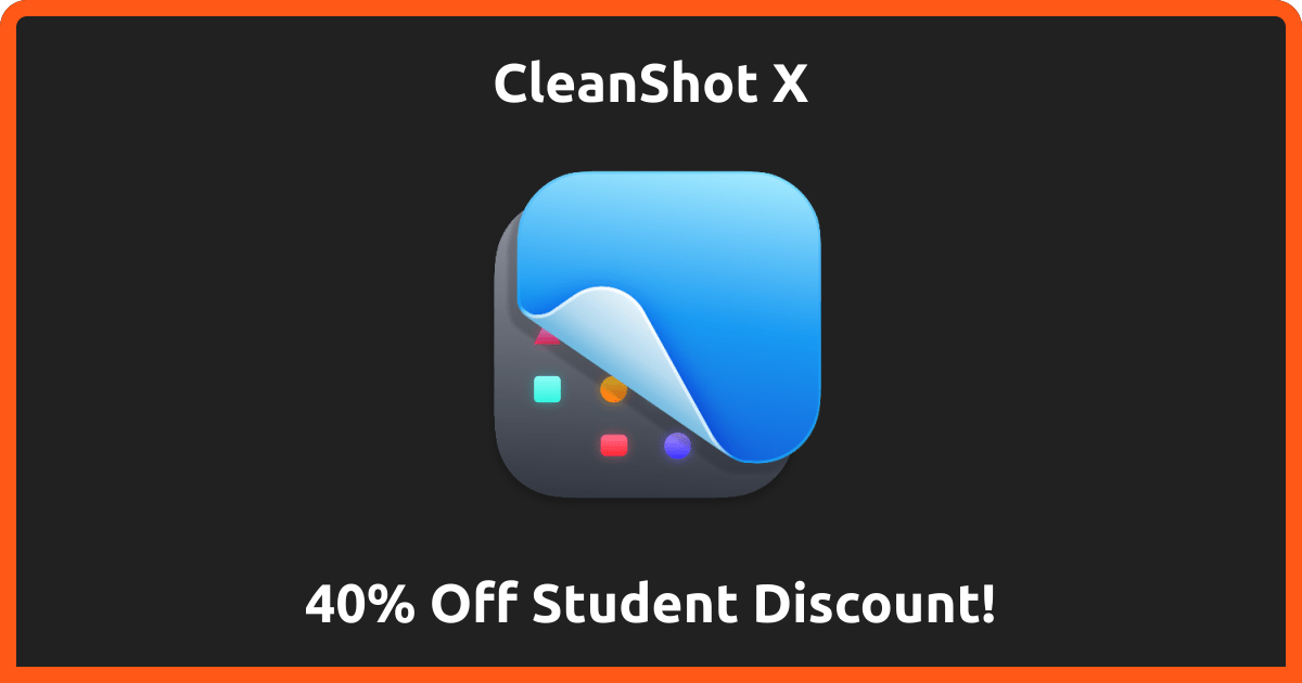 40% Off | CleanShot X Student Discount | August 2026